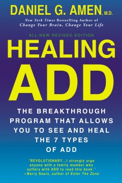 Healing ADD From the Inside Out - The Breakthrough Program That Allows You to See and Heal the Seven Types of Attention Deficit Disorder  (Revised) - MPHOnline.com