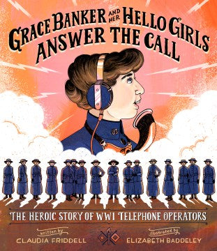 Grace Banker and Her Hello Girls Answer the Call - MPHOnline.com