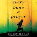 Every Bone a Prayer - MPHOnline.com