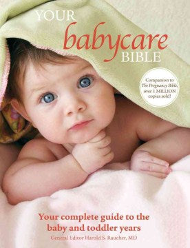 Your Babycare Bible - Your Complete Guide to the Baby and Toddler Years  (Reprint) - MPHOnline.com