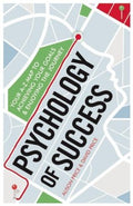 Psychology of Success - Your A-Z Map to Achieving Your Goals & Enjoying the Journey - MPHOnline.com