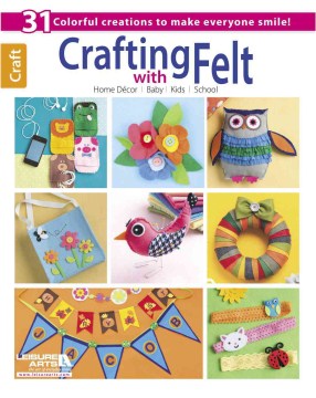 Crafting With Felt - MPHOnline.com