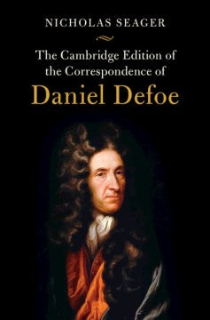 The Cambridge Edition of the Correspondence of Daniel Defoe - MPHOnline.com