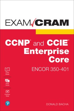 CCNP and CCIE Enterprise Core ENCOR 350-401 Exam Cram - MPHOnline.com