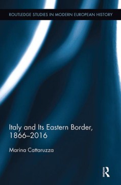 Italy and Its Eastern Border, 1866-2016 - MPHOnline.com