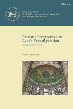 Patristic Perspectives on Luke's Transfiguration - MPHOnline.com