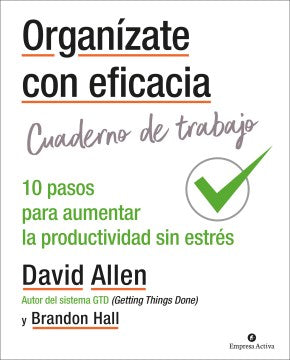 Organizate Con Eficacia Cuaderno De Trabajo / The Getting Things Done Workbook - MPHOnline.com