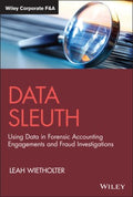 Data Sleuth: Using Data in Forensic Accounting Eng agements and Fraud Investigations - MPHOnline.com