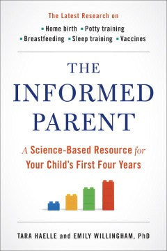 The Informed Parent - A Science-based Resource for Your Child's First Four Years - MPHOnline.com