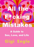 All the F*cking Mistakes - MPHOnline.com