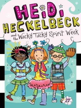 Heidi Heckelbeck and the Wacky Tacky Spirit Week - MPHOnline.com