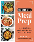 30-Minute Meal Prep: 100 Healthy and Delicious Recipes to Eat All Week - MPHOnline.com