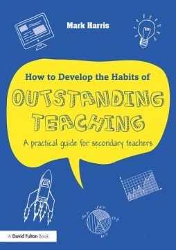 How to Develop the Habits of Outstanding Teaching - MPHOnline.com