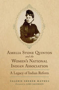 Amelia Stone Quinton and the Women's National Indian Association - MPHOnline.com