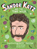 Sandor Katz and the Tiny Wild - MPHOnline.com