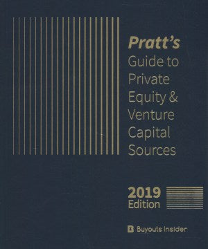 Pratt's Guide to Private Equity & Venture Capital Sources 2019 - MPHOnline.com