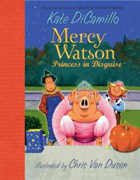 Mercy Watson: Princess in Disguise - MPHOnline.com