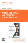 Neonatal and Pediatric Respiratory Care - Elsevier Ebook on Vitalsource Retail Access Card - MPHOnline.com