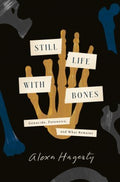 Still Life With Bones - MPHOnline.com