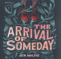 The Arrival of Someday - MPHOnline.com