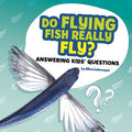 Do Flying Fish Really Fly? - MPHOnline.com