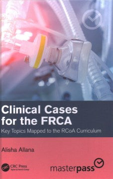 Clinical Cases for the FRCA - MPHOnline.com