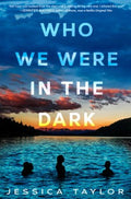 Who We Were in the Dark - MPHOnline.com