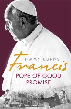 Francis: Pope Of Good Promise - MPHOnline.com