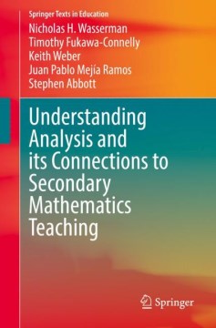 Understanding Analysis and Its Connections to Secondary Mathematics Teaching - MPHOnline.com