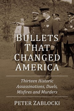 Bullets That Changed America - MPHOnline.com