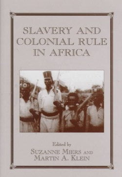 Slavery and Colonial Rule in Africa - MPHOnline.com