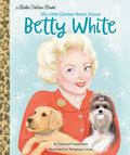 My Little Golden Book About Betty White - MPHOnline.com