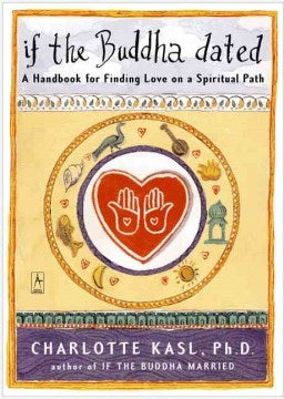 If the Buddha Dated - A Handbook for Finding Love on a Spiritual Path - MPHOnline.com