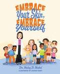 Embrace Your Skin, Embrace Yourself - MPHOnline.com