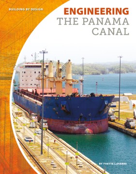 Engineering the Panama Canal - MPHOnline.com