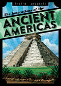 The Innovations of the Ancient Americas - MPHOnline.com