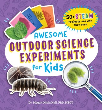 Awesome Outdoor Science Experiments for Kids - MPHOnline.com