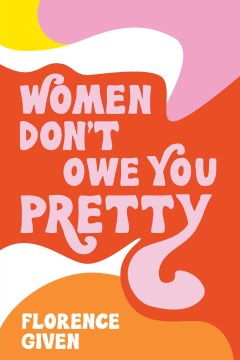 Women Don't Owe You Pretty - MPHOnline.com