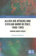 Allied Air Attacks and Civilian Harm in Italy, 1940-1945 - MPHOnline.com