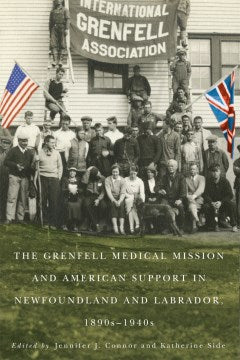 The Grenfell Medical Mission and American Support in Newfoundland and Labrador, 1890s-1940s - MPHOnline.com