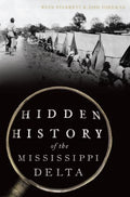 Hidden History of the Mississippi Delta - MPHOnline.com