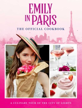 Emily in Paris (The Official Cookbook) - MPHOnline.com