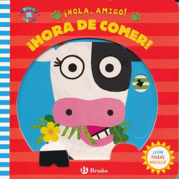 ?Hola, amigo! ?Hora de comer! / Moo Cow, Moo Cow. Please Eat Nicely! - MPHOnline.com