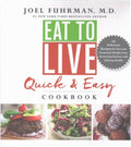 Eat To Live Quick And Easy Cookbook: 131 Delicious Recipes for Fast and Sustained Weight Loss, Reversing Disease, and Lifelong Health - MPHOnline.com