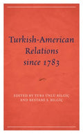 Turkish-American Relations Since 1783 - MPHOnline.com