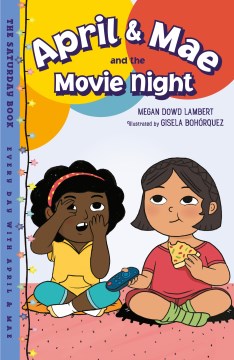 April & Mae and the Movie Night - MPHOnline.com