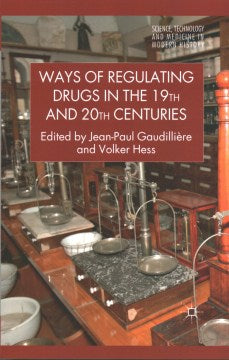 Ways of Regulating Drugs in the 19th and 20th Centuries - MPHOnline.com