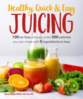 Healthy, Quick & Easy Juicing - MPHOnline.com