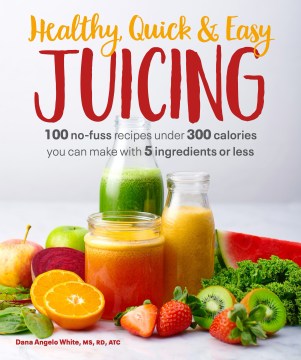 Healthy, Quick & Easy Juicing - MPHOnline.com