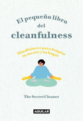 El peque?o libro del cleanfulness/ The Little Book of Cleanfulness - MPHOnline.com